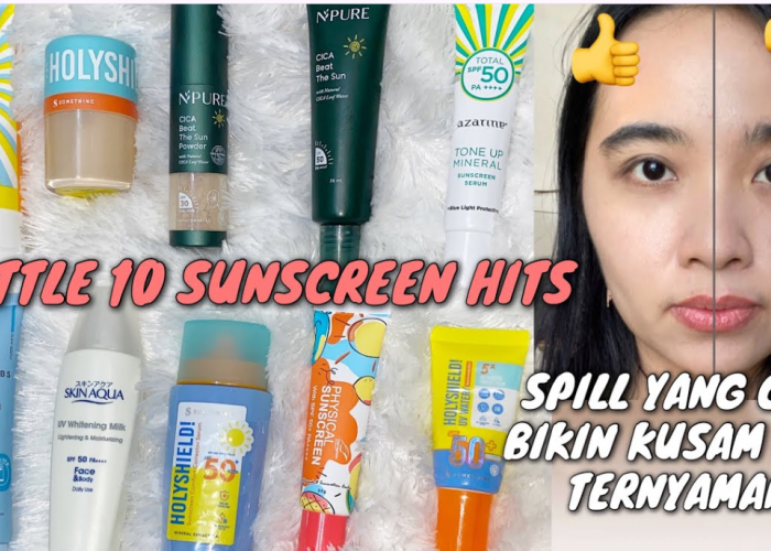7 Sunscreen Terbaik Cocok untuk Semua Jenis Kulit, Ampuh Halau Sinar UV yang Bikin Kulit Wajah Belang 
