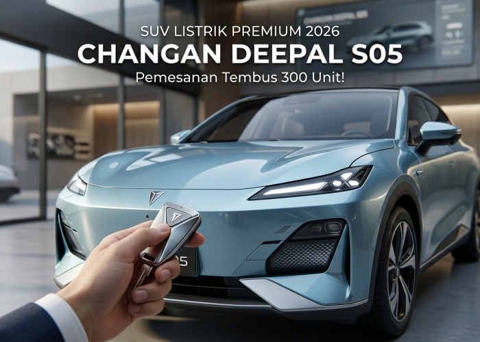 Baru Dibuka, Pre-Booking SUV Listrik Changan Deepal S05 Langsung Tembus 300 Unit Lebih di Indonesia