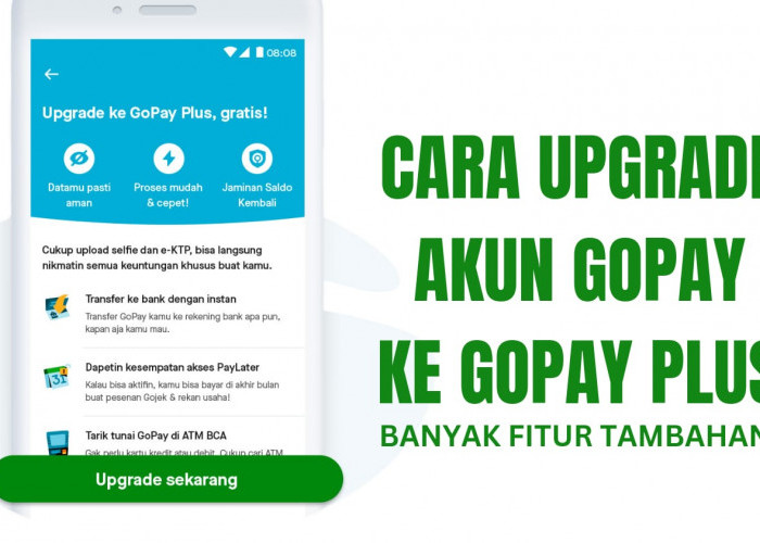 Cara Upgrade GoPay ke GoPay Plus, Ada Jaminan Saldo Hilang Dikembalikan