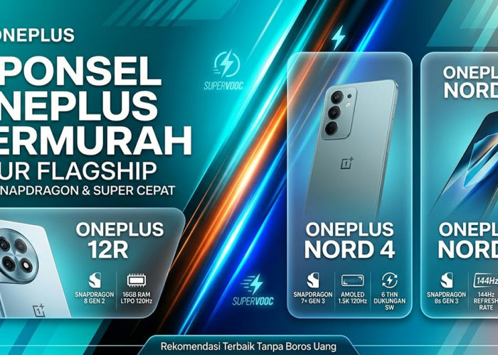 Performa Flagship Harga Miring! Ini 3 Rekomendasi HP OnePlus Terbaik Paling Worth It Dimiliki