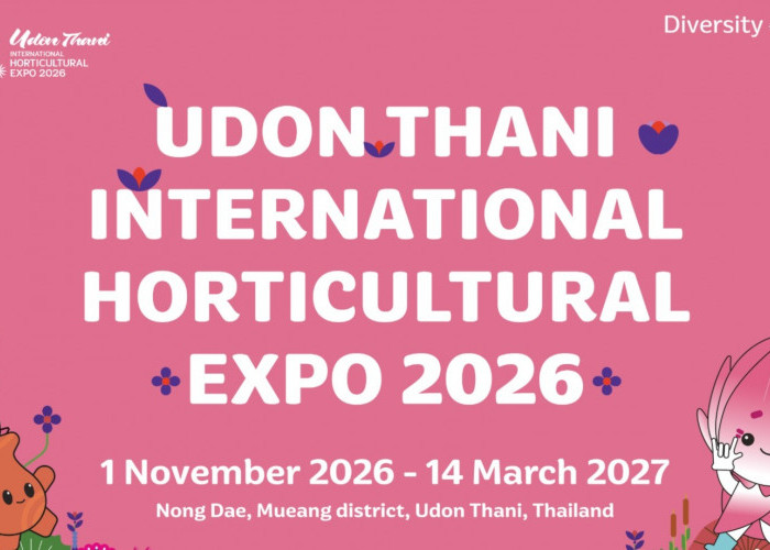 GEMPAR DUNIA! Thailand Undang Seluruh Warga Bumi ke Udon Thani Horticultural Expo 2026, Surganya Bunga!