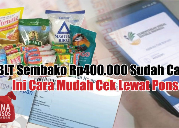 BLT Sembako Cair, Dana Senilai Rp400.000 Sudah Menanti, Segera Cek Nama Anda Sekarang di Sini!