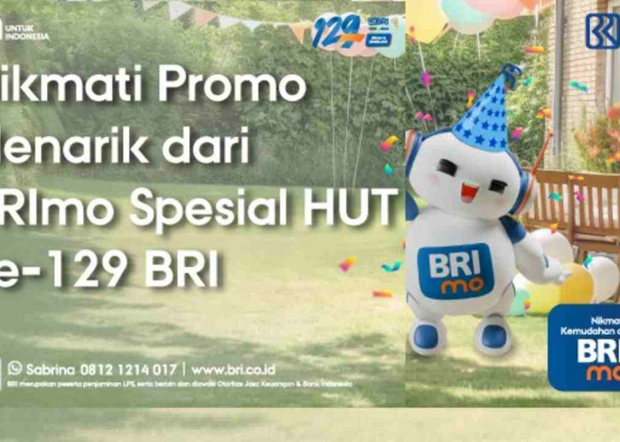 BURUAN! Dapatkan Promo Menarik dari BRImo, Spesial HUT ke-129 BRI