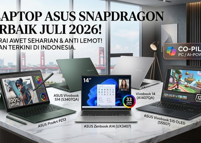 Bosan Bawa Charger Berat? Ini 5 Laptop ASUS Bertenaga Snapdragon dengan Baterai Tahan Seharian