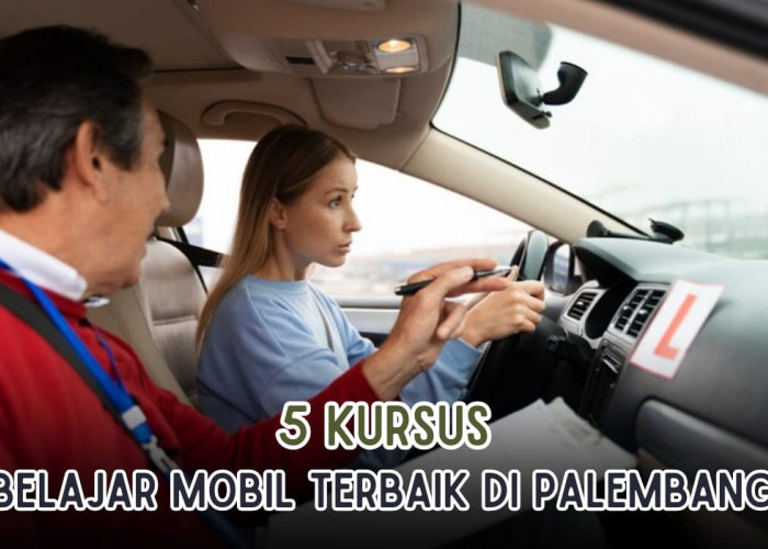 Sekali Belajar Langsung Bisa Nyetir! Ini 5 Tempat Kursus Belajar Mobil di Palembang, Segini Biaya Kursusnya