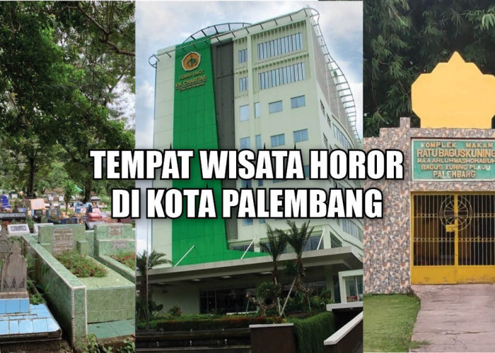 Bikin Merinding! Ini 6 Tempat Wisata Horor di Kota Palembang, Berani Kesini?