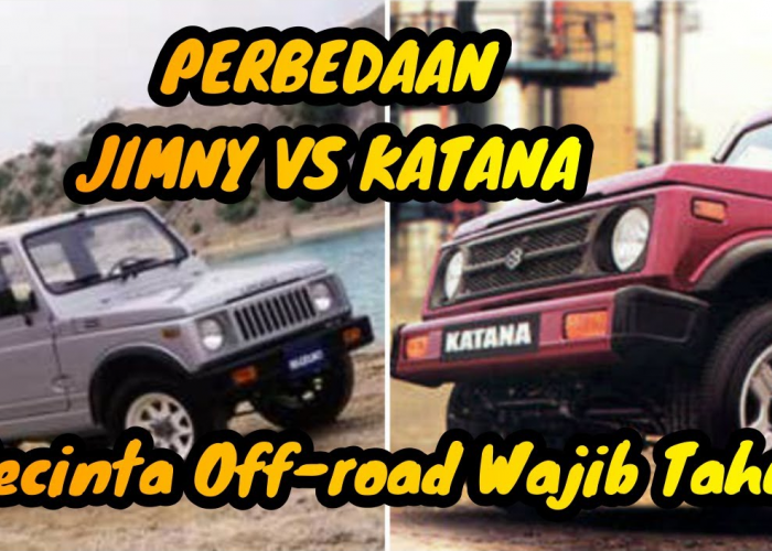 Apa Perbedaan Suzuki Katana dan Jimny? Simak Penjelasan Ini, Jangan Terkecoh Lagi Ya!