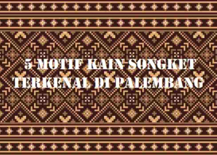 5 Motif Songket Terkenal di Palembang, Melambangkan Kebangasawanan Masa Kesultanan