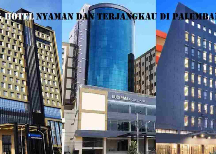 Rekomendasi 5 Hotel Nyaman dengan Harga Terjangkau di Palembang, Cocok untuk Libur Lebaran 2024  