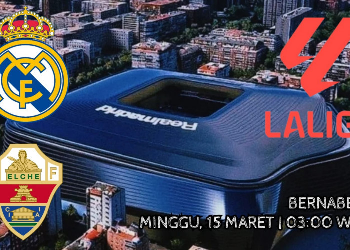 La Liga Real Madrid vs Elche: Preview, Prediksi, dan Susunan Pemain
