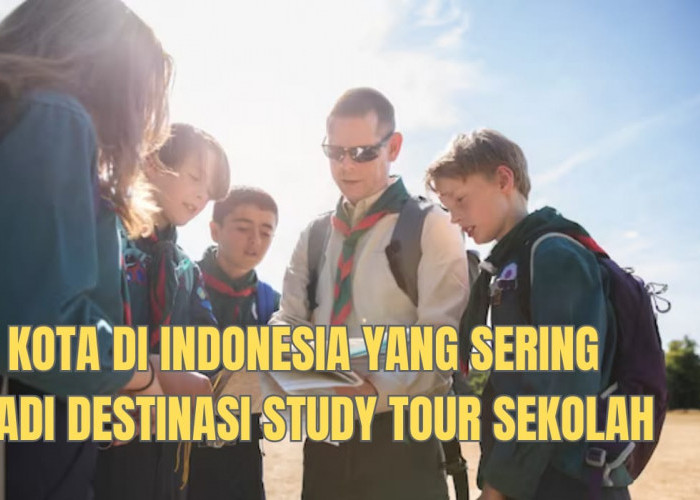 Didominasi Kota di Pulau Jawa, Ini Dia 7 Kota yang Paling Sering Jadi Destinasi Study Tour Sekolah