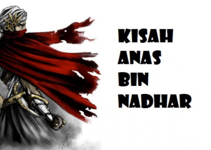 KISAH SAHABAT NABI: Anas bin Nadhar, Kobarkan Semangat Juang Kaum Muslimin saat Perang Uhud