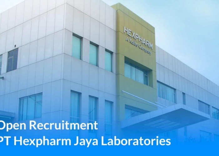  PT. Hexpharm Jaya Laboratories a KALBE Company Buka Lowongan Kerja SMA SMK Fresh Graduate, ini syaratnya