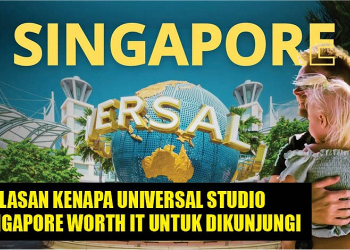 Berasa Liburan di Dunia Fantasi! Ini 5 Alasan Kenapa Universal Studio Singapore Worth It untuk Dikunjungi