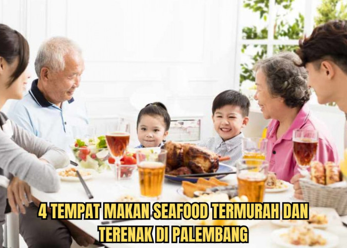 Fresh dan Nikmat, Inilah 4 Restoran Seafood Termurah Terenak di Palembang, Ajak Keluarga Lebih Seru