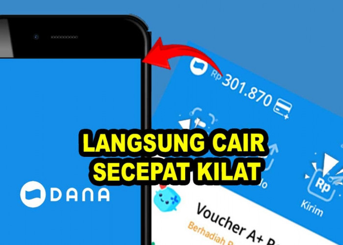 Lagi Booming Aplikasi Penghasil Saldo DANA Gratis, Cuan Rp300.000 Langsung Cair Secepat Kilat