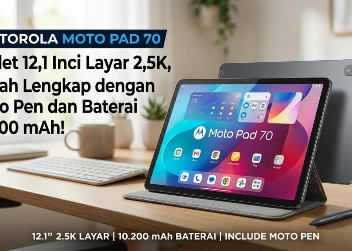 Gak Perlu Beli Pen Lagi! Tablet Terbaru Motorola Moto Pad 70 Resmi Meluncur Bawa Layar Luas 2,5K