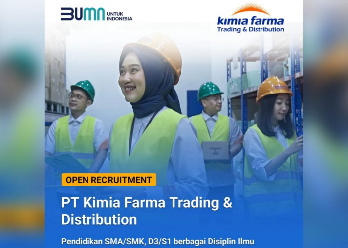 Merapat! Perusahaan BUMN Buka Lowongan Kerja PT Kimia Farma Trading and Distribution (KFTD) SMA SMK D3 S1