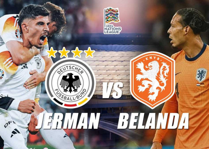 Jerman vs Belanda: Preview, Kabar Tim, Susunan Pemain dan Prediksi Skor Pertandingan UEFA Nations League