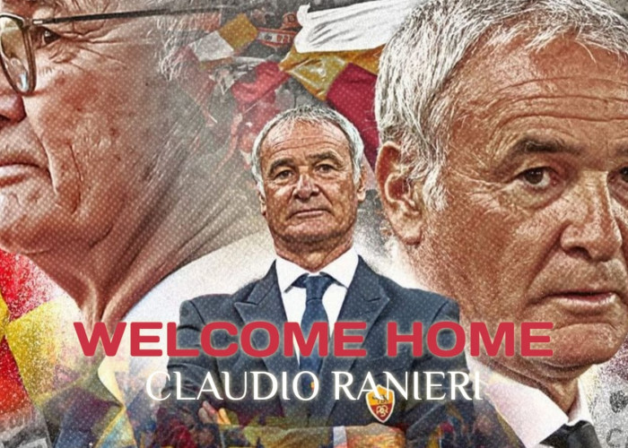 Welcome Home Claudio Ranieri Roma Sambut Allenatore Baru