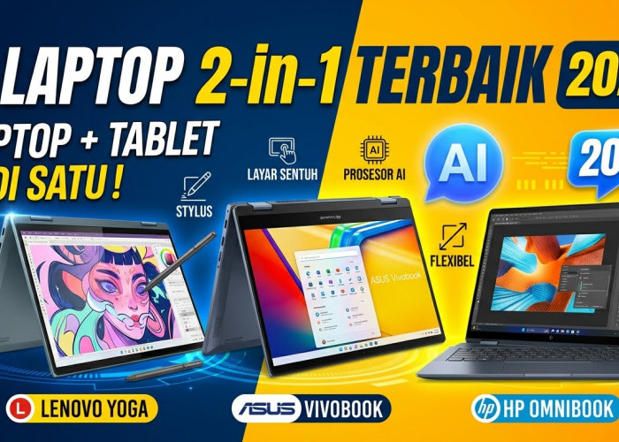 Praktis Jadi Tablet Sekaligus Laptop, Ini 3 Rekomendasi Laptop 2-in-1 Terbaik 2026 untuk Kreator dan Pekerja