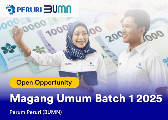 Lowongan Kerja BUMN Peruri 2025: Magang Umum Batch 1