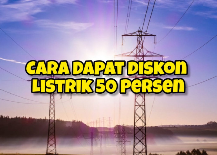 Begini Cara Dapat Diskon Listrik 50 Persen dari PLN Selama 2 Bulan, Siapkan Persyaratannya 