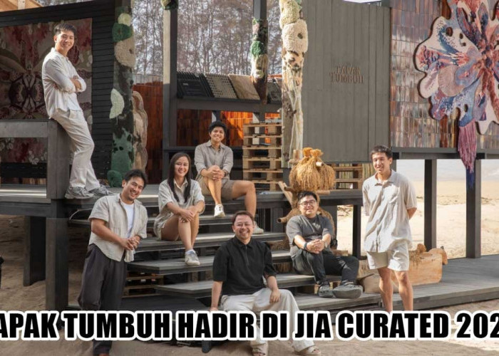 Tapak Tumbuh Hadir di JIA Curated 2026, Sulap Jejak Bumi Jadi Pengalaman Spasial