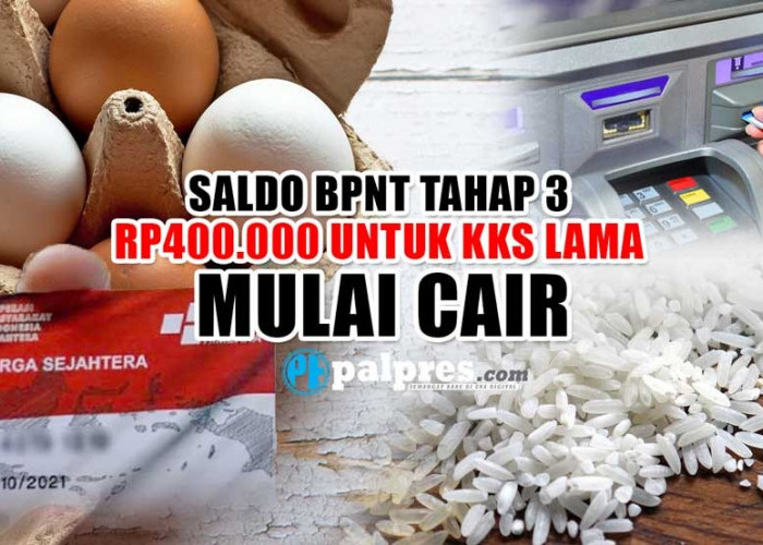 CEK ATM, Saldo BPNT Tahap 3 Rp400.000 untuk KKS Lama Mulai Cair 