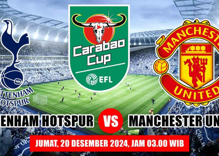 EFL Cup Tottenham Hotspur vs Manchester United 'Perebutan Satu Tempat Babak Perempat Final'