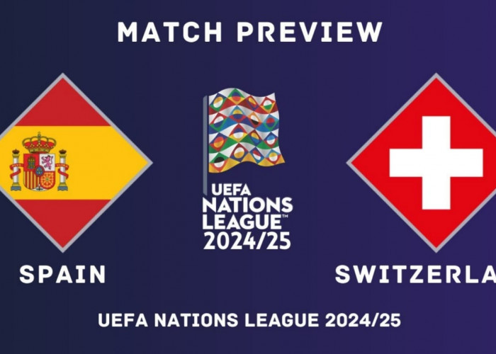 Spanyol vs Swiss: Preview UEFA Nations League, Kabar Tim, Susunan Pemain dan Prediksi Skor