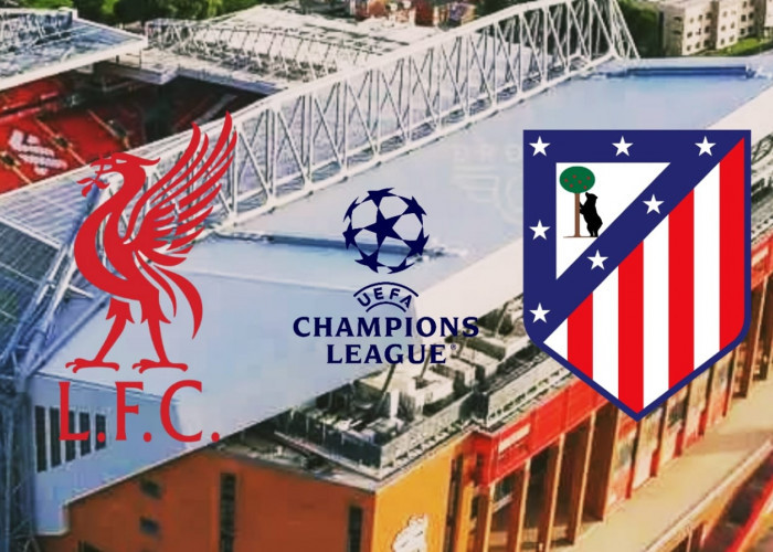 Preview: Liverpool Ditantang Atletico Madrid di Laga Pembuka Liga Champions