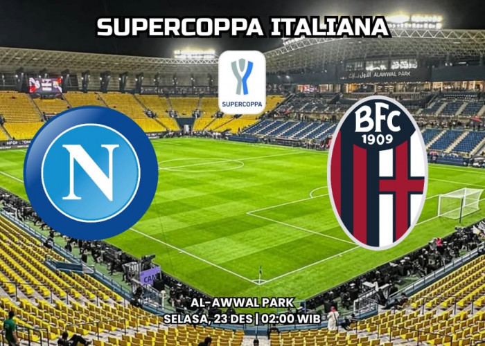 Final Supercoppa Italiana: Napoli vs Bologna Siapa yang Akan Menang dan Tumbang?