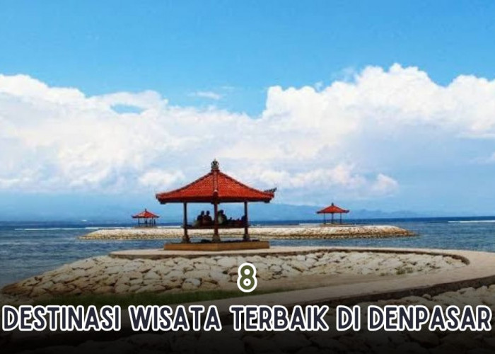 8 Destinasi Wisata Terbaik di Denpasar, Rasakan Sensasi Ruangan Terbalik dan Nikmati Sunset Terindah