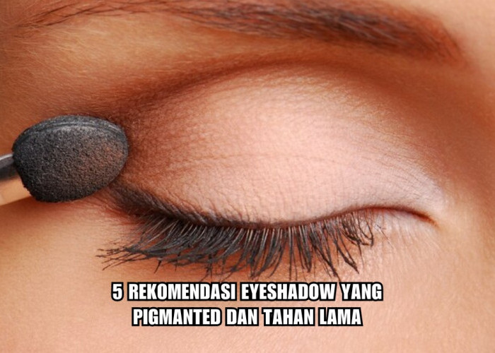  5 Rekomendasi Eyeshadow yang Pigmanted dan Tahan Lama, Harga Di bawah Rp100 ribu!