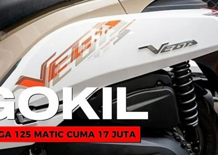 Siap Ramaikan Pasar Skutik di Indonesia! Resmi Vega Matic 125, Dijual Cuma 17 Jutaan