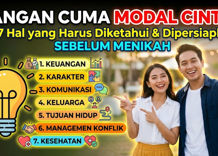 Jangan Cuma Modal Cinta! Ini 7 Hal yang Harus Diketahui dan Dipersiapkan Sebelum Memutuskan untuk Menikah