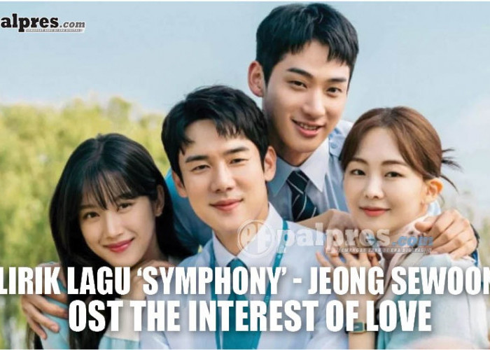 Lirik Lagu ‘Symphony’ - Jeong Sewoon, OST The Interest of Love