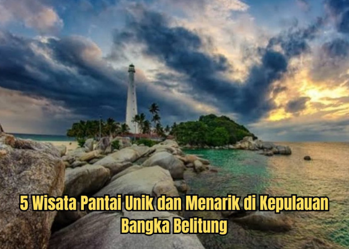 5 Wisata Pantai di Bangka Belitung, Salah Satunya Pernah Jadi Tempat Syuting Film Terlaris Tahun 2008