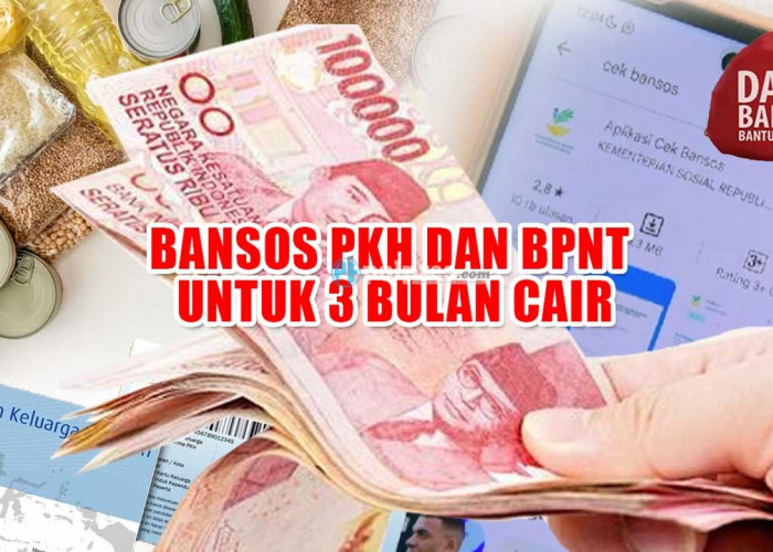 KPM Berbahagia, Bansos PKH dan BPNT untuk 3 Bulan Cair, Catat Tanggal Pencairannya 