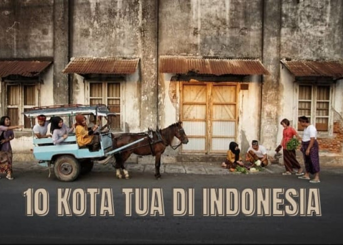 10 Kota Tua di Indonesia dengan Bangunan yang Klasik dan Apik, Ada yang dari Palembang?