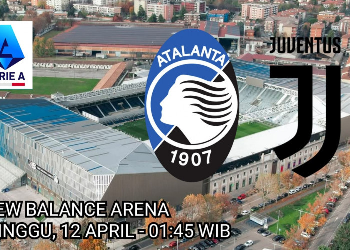 Liga Serie A- Atalanta vs Juventus: Bentrok Dua Tim Pemburu Poin Maksimal
