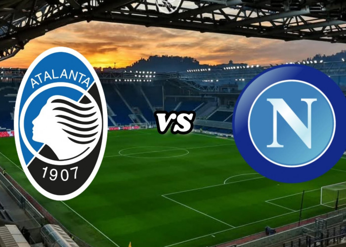 Big Match Liga Serie A: Atalanta vs Napoli 'Duel Dua Rival Scudetto'