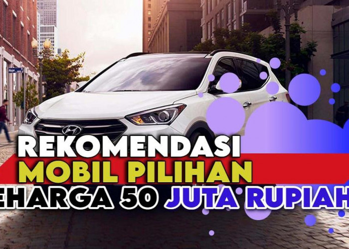 Mobil Pilihan Seharga 50 Juta Rupiah, Sangat Irit Bahan Bakar, Siap Dibawa Mudik Lebaran 2024