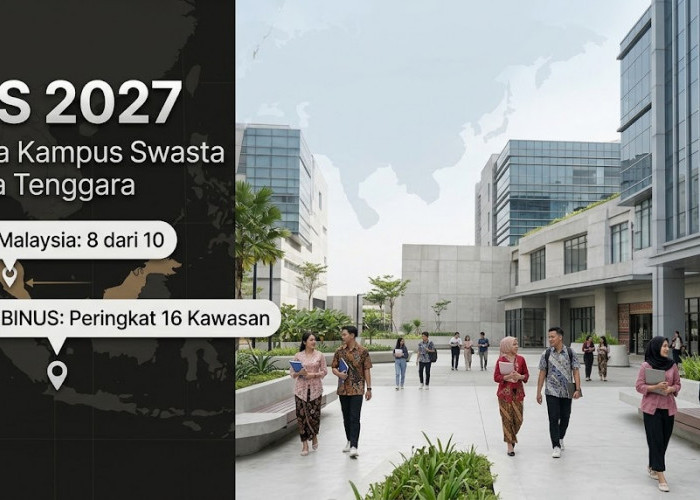 Malaysia Kuasai 8 Posisi Teratas! Ini Daftar 10 Universitas Swasta Terbaik di Asia Tenggara Versi QS WUR 2027