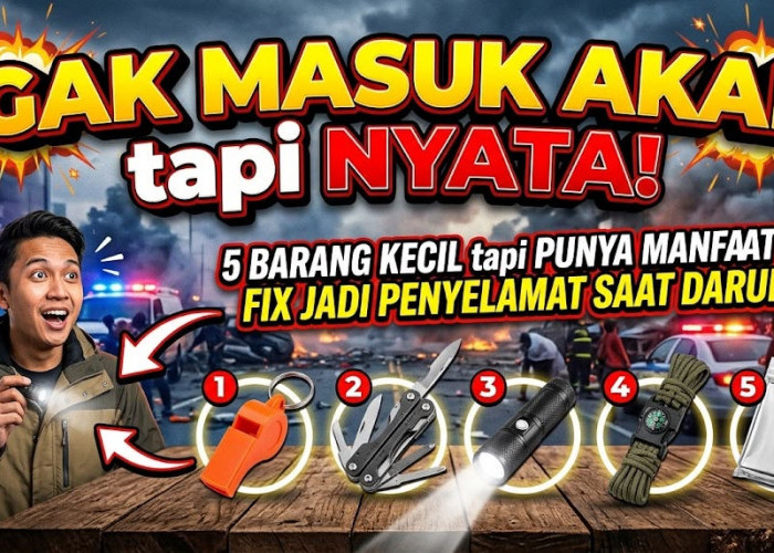 Gak Masuk Akal tapi Nyata! 5 Barang Kecil tapi Punya Manfaat yang Fix Jadi Penyelamat Saat Darurat
