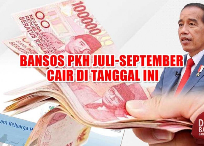 SPM Turun, Bansos PKH Juli-September Cair di Tanggal Ini 