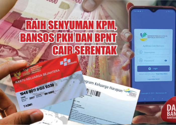 Raih Senyuman KPM, Bansos PKH dan BPNT Cair Serentak, Cek Segera Tanggalnya