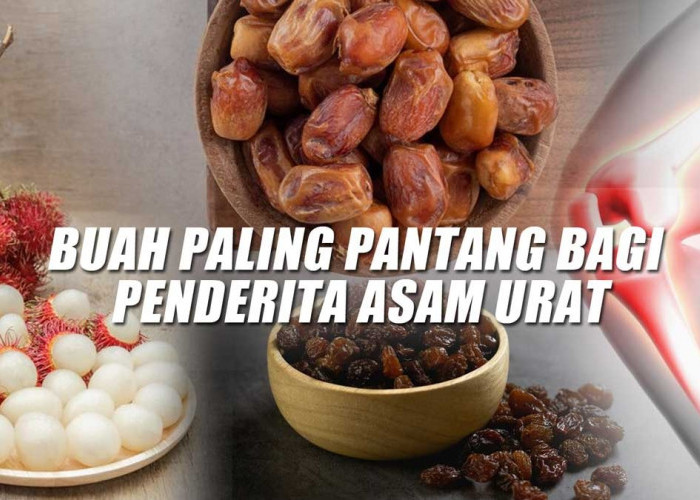 Hindari! 6 Buah Ini Paling Pantang Bagi Penderita Asam Urat, Apa Aja Ya?