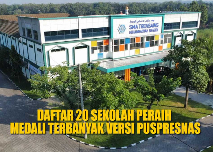 Mau Masuk SMA Terbaik? Simak Daftar 20 Sekolah Peraih Medali Terbanyak versi Puspresnas